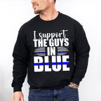 I Support The Guys In Blue - Police Unisex Crewneck T-Shirt Sweatshirt Hoodie