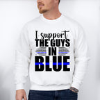 I Support The Guys In Blue - Police Unisex Crewneck T-Shirt Sweatshirt Hoodie