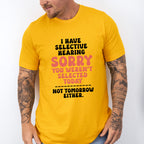 I Have Selective Hearing - Funny Unisex Crewneck T-Shirt Sweatshirt Hoodie