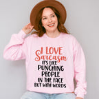 I Love Sarcasm - Funny Unisex Crewneck T-Shirt Sweatshirt Hoodie
