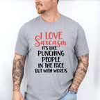 I Love Sarcasm - Funny Unisex Crewneck T-Shirt Sweatshirt Hoodie