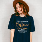 I Run Entirely On Caffeine Sarcasm - Funny Unisex Crewneck T-Shirt Sweatshirt Hoodie