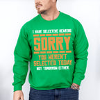 Sorry You Weren't Selected Today - Funny Unisex Crewneck T-Shirt Sweatshirt Hoodie