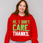 Hi, I Don't Care. Thanks. - Funny Unisex Crewneck T-Shirt Sweatshirt Hoodie