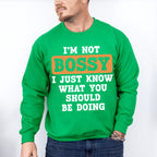 I'm Not Bossy - Funny Unisex Crewneck T-Shirt Sweatshirt Hoodie