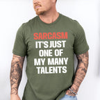 Sarcasm It's Just One Of My Many Talents - Funny Unisex Crewneck T-Shirt Sweatshirt Hoodie