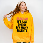 Sarcasm It's Just One Of My Many Talents - Funny Unisex Crewneck T-Shirt Sweatshirt Hoodie