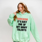 Sarcasm It's Just One Of My Many Talents - Funny Unisex Crewneck T-Shirt Sweatshirt Hoodie