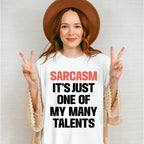 Sarcasm It's Just One Of My Many Talents - Funny Unisex Crewneck T-Shirt Sweatshirt Hoodie