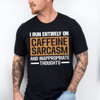 Caffeine Sarcasm And Inappropriate Thoughts - Funny Unisex Crewneck T-Shirt Sweatshirt Hoodie