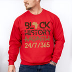 Black History Month 24/7/365 Black Lives Matter Unisex Crewneck T-Shirt Sweatshirt Hoodie