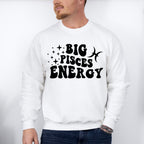 Big Pisces Energy - Zodiac & Horoscopes Unisex Crewneck T-Shirt Sweatshirt Hoodie