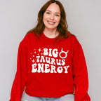 Big Taurus Energy - Zodiac & Horoscopes Unisex Crewneck T-Shirt Sweatshirt Hoodie