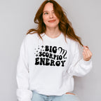 Big Scorpio Energy - Zodiac & Horoscopes Unisex Crewneck T-Shirt Sweatshirt Hoodie