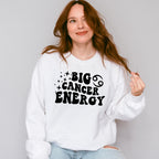 Big Cancer Energy - Zodiac & Horoscopes Unisex Crewneck T-Shirt Sweatshirt Hoodie