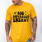 Big Aquarius Energy - Zodiac & Horoscopes Unisex Crewneck T-Shirt Sweatshirt Hoodie