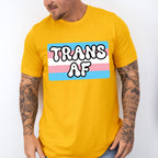 Trans AF Trans Flag Design - Transsexual Unisex Crewneck T-Shirt Sweatshirt Hoodie