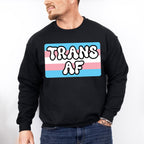 Trans AF Trans Flag Design - Transsexual Unisex Crewneck T-Shirt Sweatshirt Hoodie