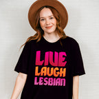 Live Laugh Lesbian - Lesbian Unisex Crewneck T-Shirt Sweatshirt Hoodie