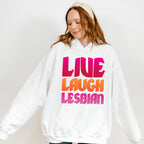 Live Laugh Lesbian - Lesbian Unisex Crewneck T-Shirt Sweatshirt Hoodie