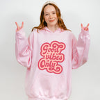 Good Vibes Only Pink Design - Good Vibes Unisex Crewneck T-Shirt Sweatshirt Hoodie
