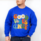 Good Vibes Only Flower Hippie Design - Good Vibes Unisex Crewneck T-Shirt Sweatshirt Hoodie
