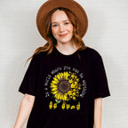 You Can Be Anything Sunflower Design - Be Kind Unisex Crewneck T-Shirt Sweatshirt Hoodie