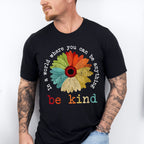 Be Kind Colorful Sunflower Design - Be Kind Unisex Crewneck T-Shirt Sweatshirt Hoodie