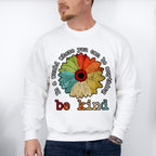 Be Kind Colorful Sunflower Design - Be Kind Unisex Crewneck T-Shirt Sweatshirt Hoodie