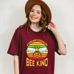 You Can Be Anything Bee Kind - Be Kind Unisex Crewneck T-Shirt Sweatshirt Hoodie
