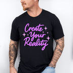 Create Your Reality Purple Cursive Design - Quotes Unisex Crewneck T-Shirt Sweatshirt Hoodie