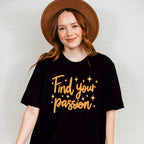 Find Your Passion Orange Cursive Design - Quotes Unisex Crewneck T-Shirt Sweatshirt Hoodie
