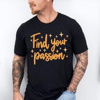 Find Your Passion Orange Cursive Design - Quotes Unisex Crewneck T-Shirt Sweatshirt Hoodie