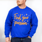 Find Your Passion Orange Cursive Design - Quotes Unisex Crewneck T-Shirt Sweatshirt Hoodie