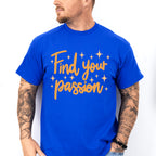 Find Your Passion Orange Cursive Design - Quotes Unisex Crewneck T-Shirt Sweatshirt Hoodie