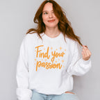 Find Your Passion Orange Cursive Design - Quotes Unisex Crewneck T-Shirt Sweatshirt Hoodie