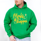 Make It Happen Yellow Cursive Design - Quotes Unisex Crewneck T-Shirt Sweatshirt Hoodie