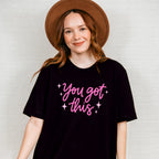 You Got This Pink Cursive Design - Quotes Unisex Crewneck T-Shirt Sweatshirt Hoodie