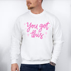 You Got This Pink Cursive Design - Quotes Unisex Crewneck T-Shirt Sweatshirt Hoodie