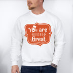 You Are Doing Great - Quotes Unisex Crewneck T-Shirt Sweatshirt Hoodie