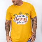Keep The Sunny Side Up - Quotes Unisex Crewneck T-Shirt Sweatshirt Hoodie