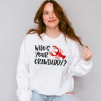 Who's Your Crawdaddy - Crawfish Unisex Crewneck T-Shirt Sweatshirt Hoodie