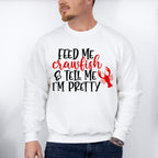 Feed Me Crawfish And Tell Me I'm Pretty - Crawfish Unisex Crewneck T-Shirt Sweatshirt Hoodie