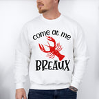 Come At Me Breaux - Crawfish Unisex Crewneck T-Shirt Sweatshirt Hoodie