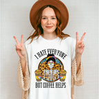 I Hate Everyone But Coffee Helps - Coffee Unisex Crewneck T-Shirt Sweatshirt Hoodie