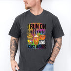 I Run On Caffeine And Cuss Words - Coffee Unisex Crewneck T-Shirt Sweatshirt Hoodie