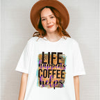 Life Happens Coffee Helps - Coffee Unisex Crewneck T-Shirt Sweatshirt Hoodie