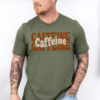 Caffeine Caffeine Caffeine - Coffee Unisex Crewneck T-Shirt Sweatshirt Hoodie