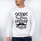 Sisters From Another Mister - BFF Unisex Crewneck T-Shirt Sweatshirt Hoodie