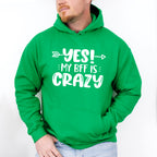 Yes My BFF Is Crazy - BFF Unisex Crewneck T-Shirt Sweatshirt Hoodie